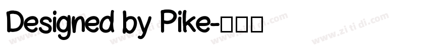 Designed by Pike字体转换